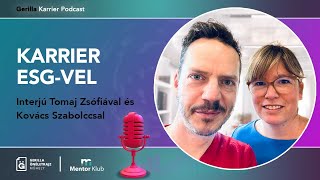 Karrier ESG-vel - Interjú Tomaj Zsófiával és Kovács Szabolccsal - Gerilla Karrier Podcast