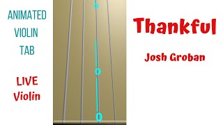 🍂🙏👩‍🌾👨‍🌾 THANKFUL sung by Josh Groban. Animated Violin TAB 🎻🔢. Live Violin Tutorial