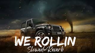 We Rollin [Slowed + Reverb] | SHUBH | Latest Trending | Punjabi Song| #143 Songs lofi