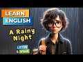 A Rainy Night   | Improve Your English | English Listening Skills - Speaking Skills.