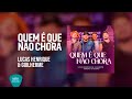 Quem É Que Não Chora - Lucas Henrique & Guilherme | Sandro e Cicero