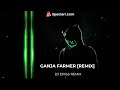 Ganja Farmer [Dj Driss Remix]