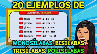 20 EJEMPLOS de MONOSILABAS BISILABAS TRISILABAS POLISILABAS