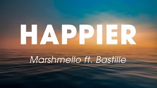 Marshmello, Bastille - Happier (Lyrics Video)