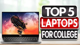 TOP 5: Best Laptop for College Students 2021