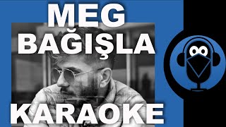 Meg - Bağışla / KARAOKE / Sözleri / Beat / Lyrics / ( Cover ) Fon Müziği