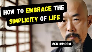 Understanding the Simplicity of Life | Lessons From a Zen Master