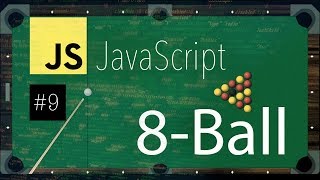 9: 8 Ball Pool Game with JavaScript and HTML5! - Pocketing a Balll.