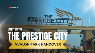 Prestige City Sarjapur Latest Update | Avalon Park Handover \u0026 Construction Progress #irsoriginals