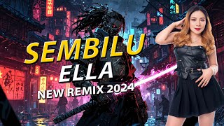 FUNKOT - SEMBILU [ELLA] NEW REMIX 2024 | BY DJ RERE MONIQUE REMIX