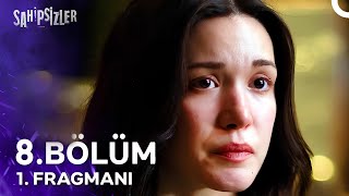 Sahipsizler | 8. Bölüm 1. Fragmanı