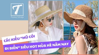 Các kiểu mũ cói đi biển siêu hot mùa hè năm nay