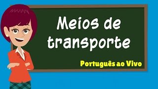 Português ao Vivo - Meios de transporte