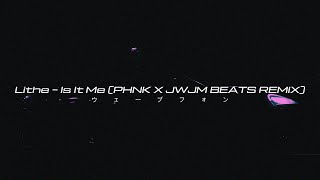 Lithe, PHNK & JWJM Beats - Is It Me [Wave/Phonk]