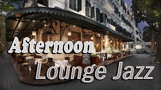 Afternoon Lounge Jazz - Relaxing Jazz Music for Work & Study