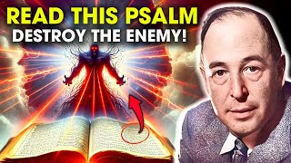 Speak This Psalm and Destroy Every Attack of the Enemy! C.S. Lewis Sermons 2025