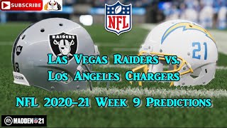 Las Vegas Raiders vs. Los Angeles Chargers | NFL 2020-21 Week 9 | Predictions Madden NFL 21
