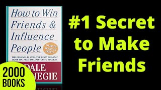 #1 Secret to Make Friends | How to Win Friends and Influence People - Dale Carnegie