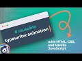 Typewriter Animation Effect with HTML, CSS, and JavaScript