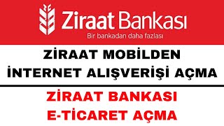 Ziraat İnternet Alışverişi Açma - Ziraat Bankası E Ticaret Açma