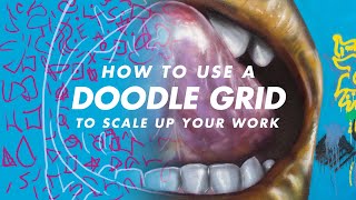 How to use a Doodle Grid to Scale Up Your Work