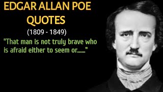 Best Edgar Allan Quotes - Life Changing Quotes By Edgar Allan - Poet Edgar Allan Poe Wise Quotes