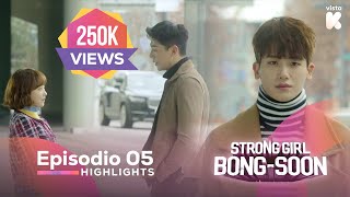 [ESP.SUB] Highlights de 'Strong Girl Bong-Soon' EP05 | Strong Girl Bong-Soon | VISTA_K