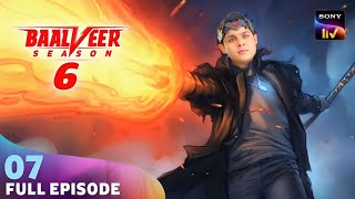 Baalveer Used Maha Jadu On Aageel | Baalveer S6 | Ep - 7