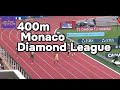 400m at Monaco Diamond League!