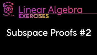 [Linear Algebra] Subspace Proof Examples 2