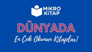 Dünya Çapında Milyonlarca Okuyucuya Ulaşmış En Çok Okunan 5 Kitap - Mikro Kitap