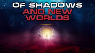 Of Shadows & New Worlds | An Original Sci-Fi Creepypasta
