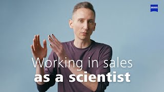 Working in sales as a scientist? At ZEISS you can do both