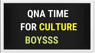 QNA TIME FOR CULTURE BOYS