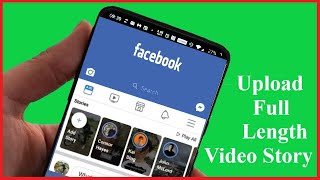 How to Upload Full Length Video Story In Facebook