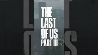 The Last of Us 3: MAJOR UPDATE FROM NAUGHTY DOG #shorts