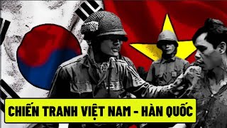 Chiến Tranh Việt Nam - Hàn Quốc  ( 3 Phần )