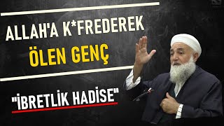 ÖLÜM DÖŞEĞİNDE ALLAHA K*FREDEREK VEFAT EDEN GENÇ İBRETLİK HADİSE ! Salih Aksu Hocaefendi