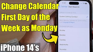 iPhone 14's/14 Pro Max: How to Set Starting The Calendar Week on Monday or Any Other Day