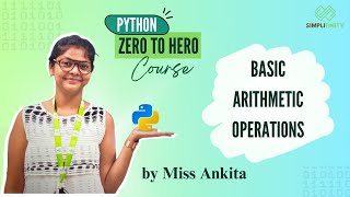 Basic Arithmetic Operations in Python | Python Zero to Hero Series
