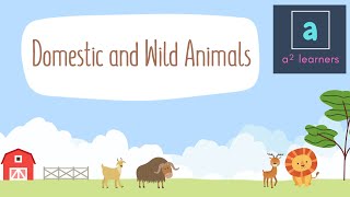 Domestic and Wild Animals | ASquare Learners | Educational Videos For Kids