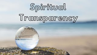 Spiritual Transparency