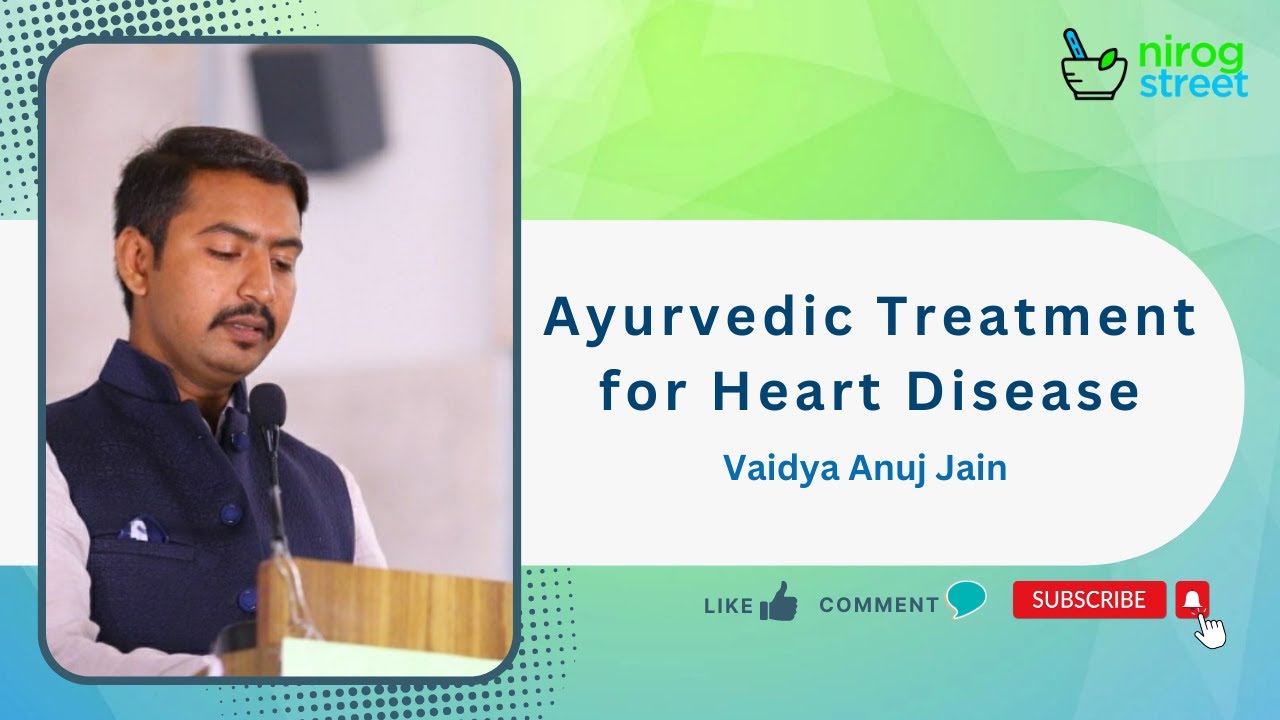 Ayurvedic Treatment For Heart Disease : Dr. Anuj Jain - YouTube