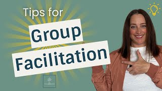 Facilitation Techniques: Tips for Facilitating Groups