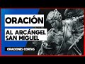 Oración Corta a San Miguel Arcángel contra el Mal