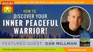 🌟 DAN MILLMAN: The Hidden School – Return of the Peaceful Warrior | Way of the Peaceful Warrior