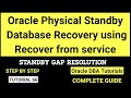 Physical Standby Database recovery using Recover From Service Command