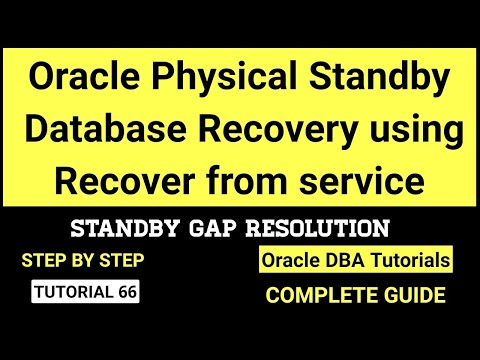 Physical Standby Database recovery using Recover From Service Command