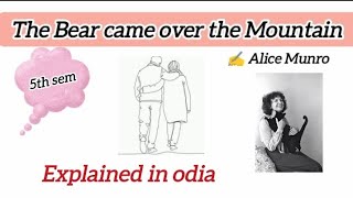 The Bear came over the Mountain by Alice Munro, explained in odia //odisha degree class video