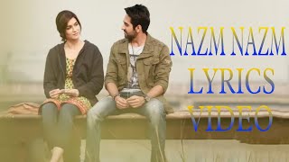 Nazm Nazm - Lyrical | Bareilly Ki Barfi | Kriti Sanon, Ayushmann Khurrana & Rajkummar Rao